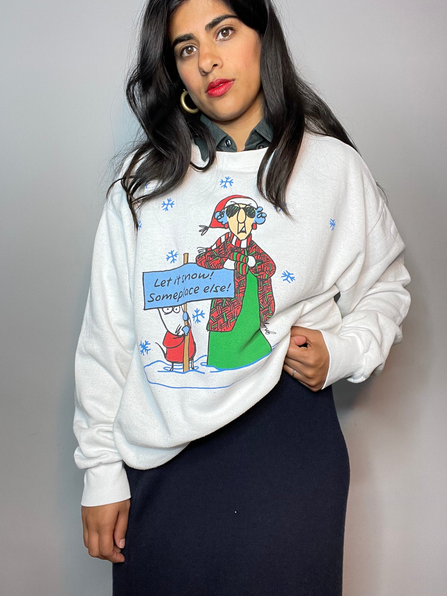 "Let it snow someplace else!" Sweatshirt - XL