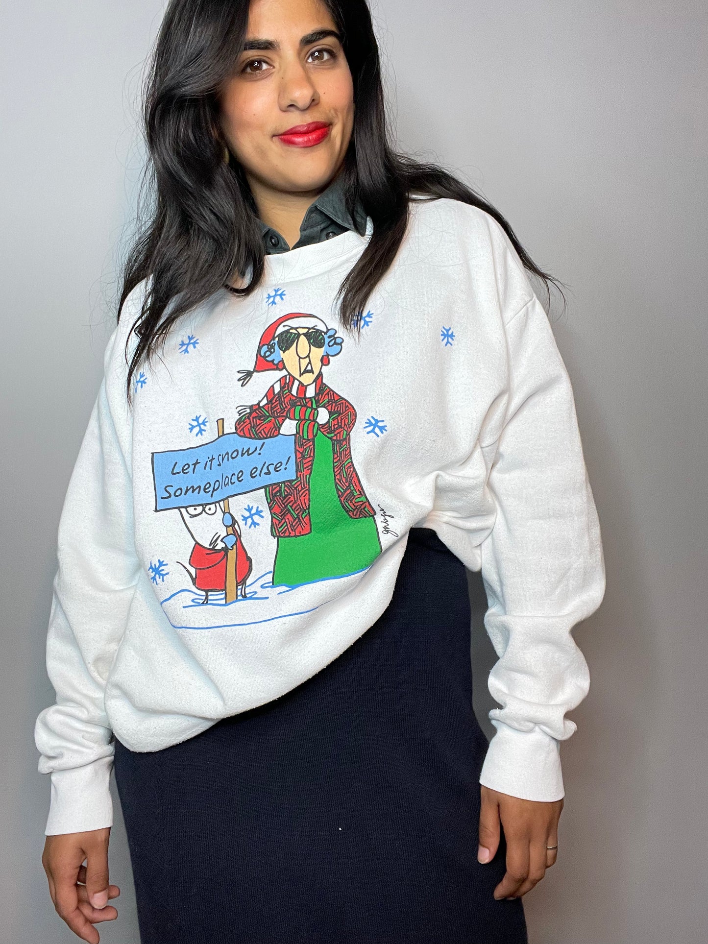 "Let it snow someplace else!" Sweatshirt - XL