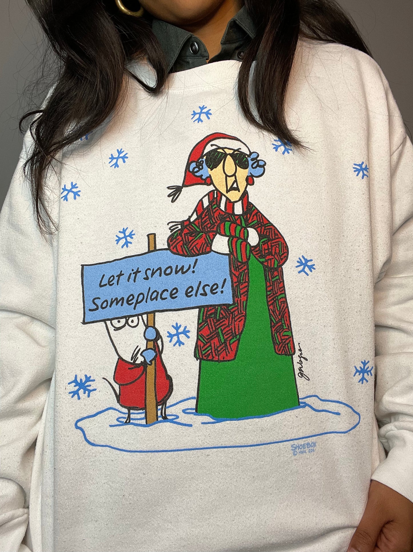 "Let it snow someplace else!" Sweatshirt - XL